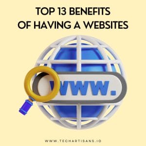 The Business Advantage: 13 Key Benefits of Having a Website 8 The Business Advantage: 13 Key Benefits of Having a Website - Top 13 Benefits of Having a Websites