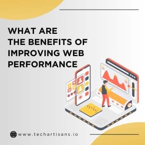 Optimizing Performance: Advantages of Improved Web Speed - What Are the Benefits of Improving Web Performance 1