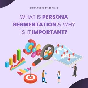 Persona Segmentation Demystified: Understanding Its Importance 12 Persona Segmentation Demystified: Understanding Its Importance - What Is Persona Segmentation and Why Is It Important
