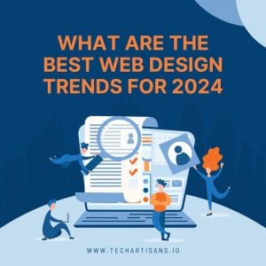 2024 Vision: Unveiling the Best Web Design Trends - What are the Best Web Design Trends for 2023