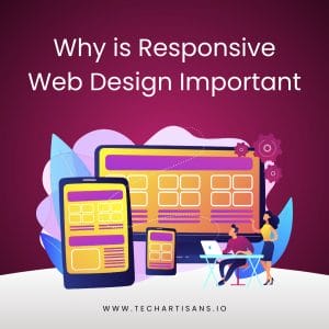 Adapt or Lag Behind: The Importance of Responsive Web Design - Why is Responsive Web Design Important