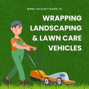 Wrap Your Landscape Vehicles with Style 9 Wrap Your Landscape Vehicles with Style - Wrapping Landscaping Lawn Care Vehicles