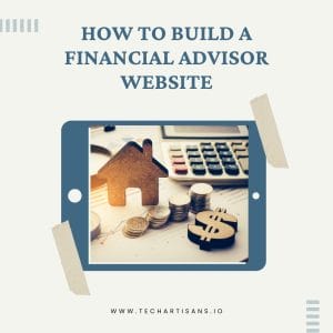 How to Build a Financial Advisor Website - How to Build a Financial Advisor Website