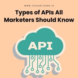 Types of APIs All Marketers Should Know - Types of APIs All Marketers Should Know