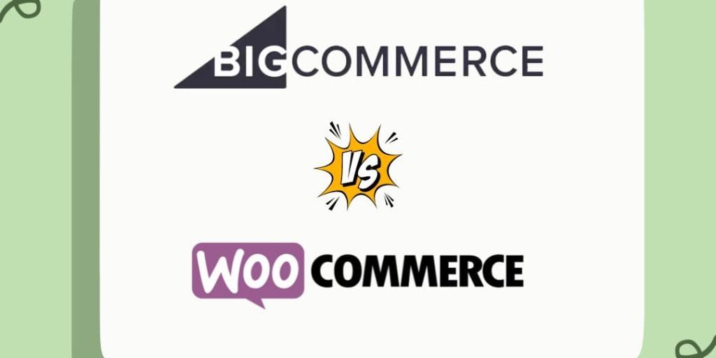 BigCommerce vs WooCommerce BigCommerce vs WooCommerce