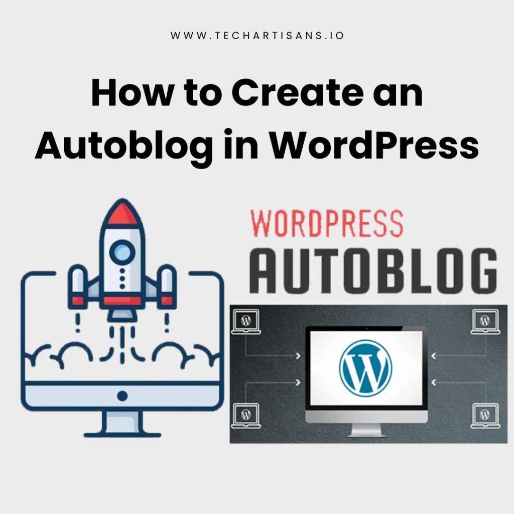 Create Autoblog in WordPress Create Autoblog in WordPress