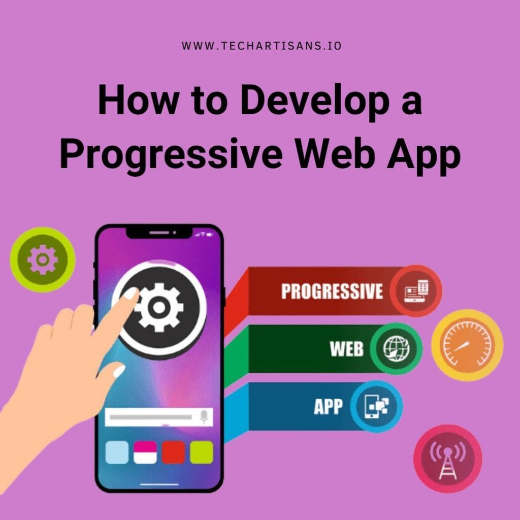 Develop a Progressive Web App Develop a Progressive Web App